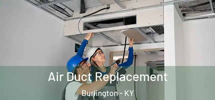 Air Duct Replacement Burlington - KY
