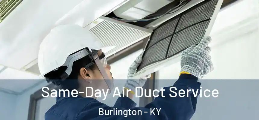  Same-Day Air Duct Service Burlington - KY