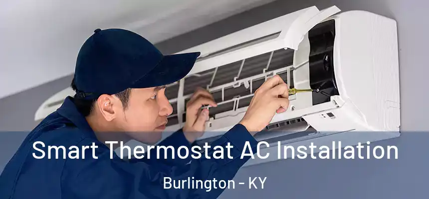  Smart Thermostat AC Installation Burlington - KY